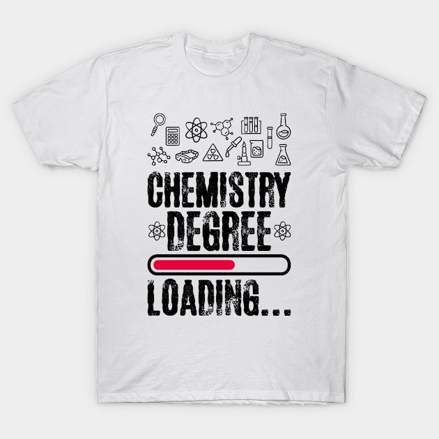 Chemistry Degree Loading T-Shirt by cecatto1994